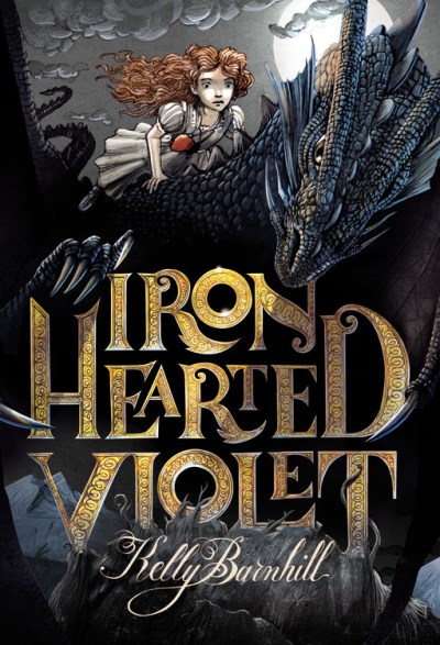 Kelly Barnhill/Iron Hearted Violet